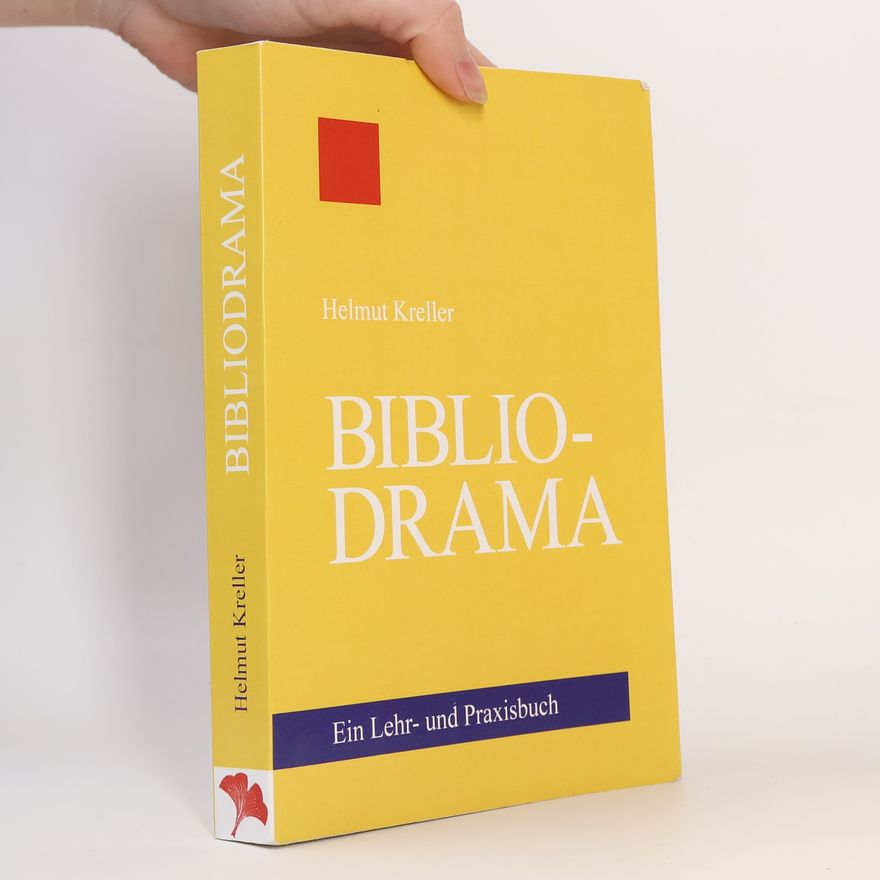 Helmut Kreller Bibliodrama : Ein Lehr- und Praxisbuch