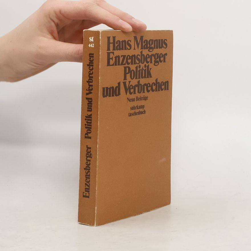 Hans Magnus Enzensberger Politik und Verbrechen