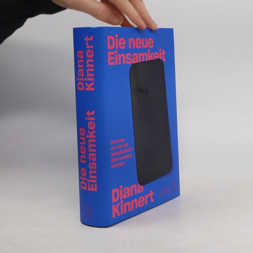Diana Kinnert Die neue Einsamkeit