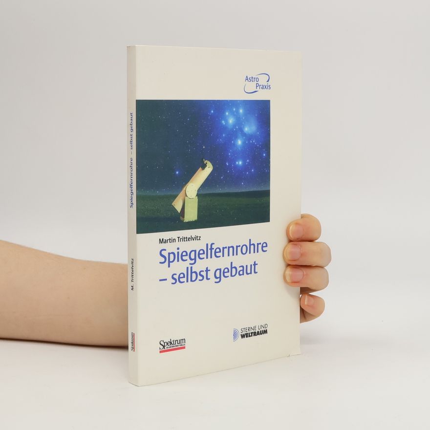 Martin Trittelvitz Spiegelfernrohre - selbst gebaut