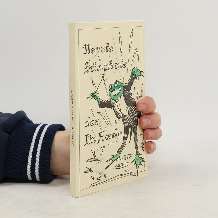 Kolektív autorov Der Frosch - Neunte Sümpfonie