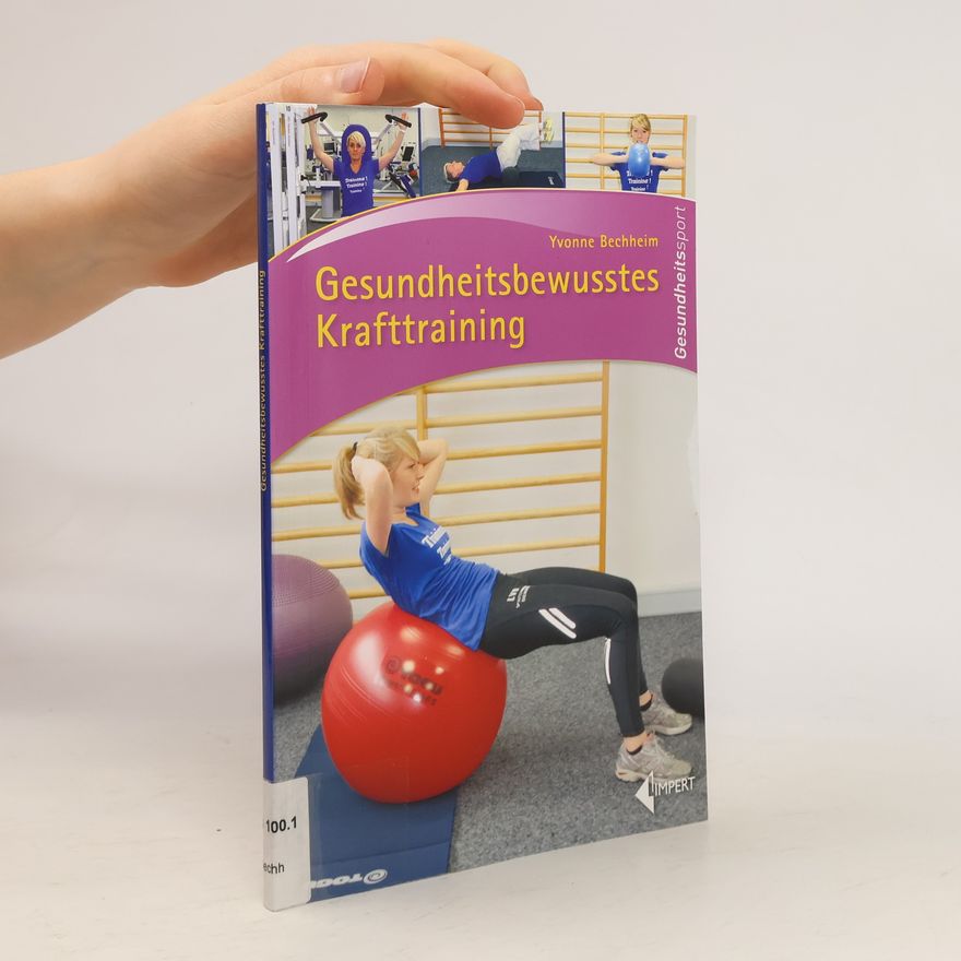 Yvonne Bechheim Gesundheitsbewusstes Krafttraining