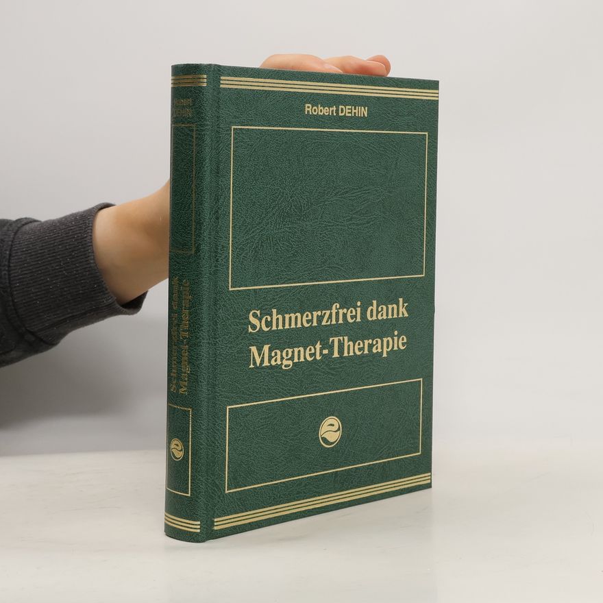 Robert Dehin Schmerzfrei dank Magnet-Therapie