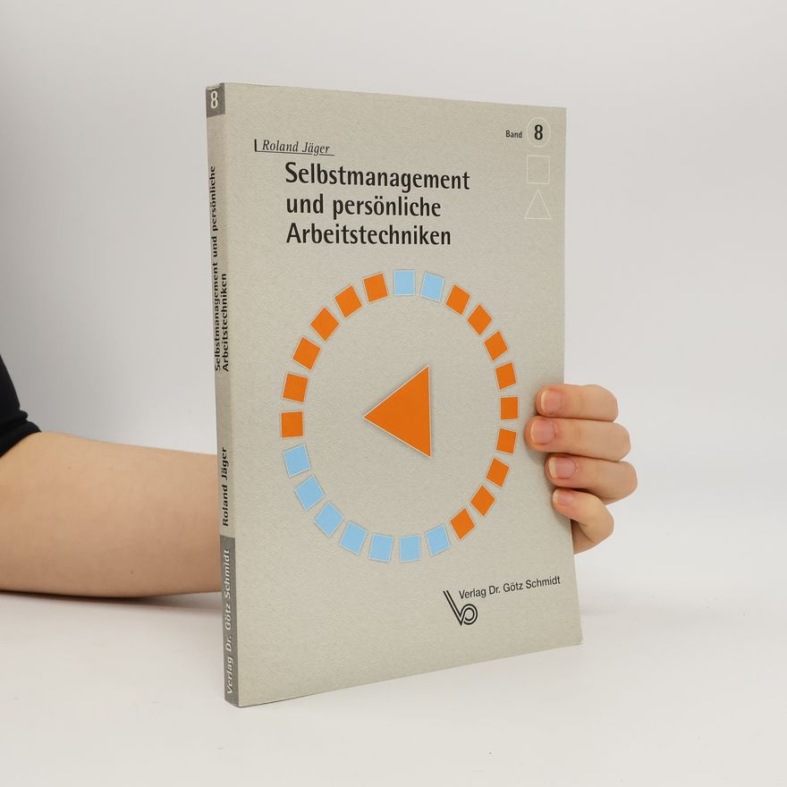 Roland Jäger Selbstmanagement und persönliche Arbeitstechniken