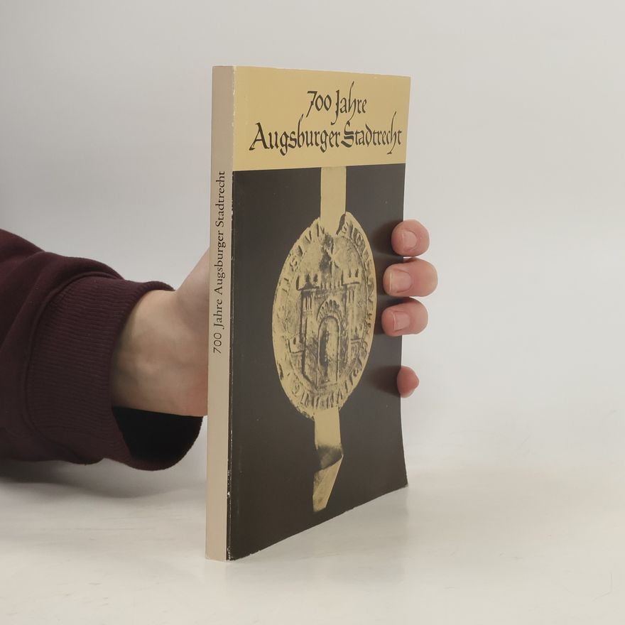 Various authors 700 Jahre Augsburger Stadtrecht