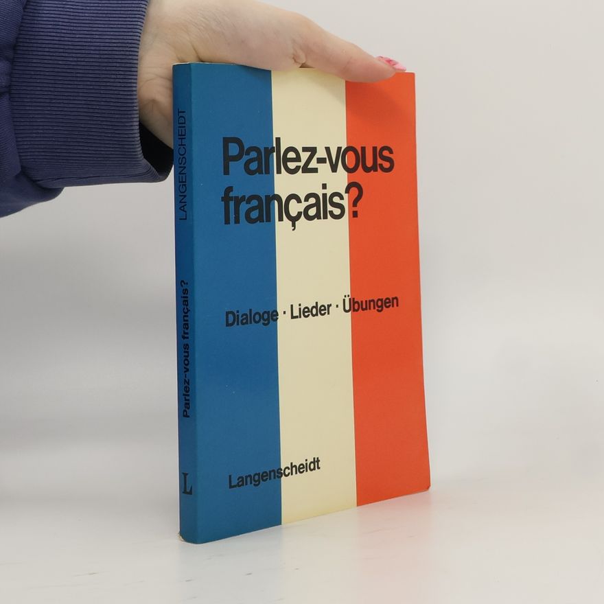 Autorenkollektiv Parlez-vous français? Dialoge, Lieder, Übungen