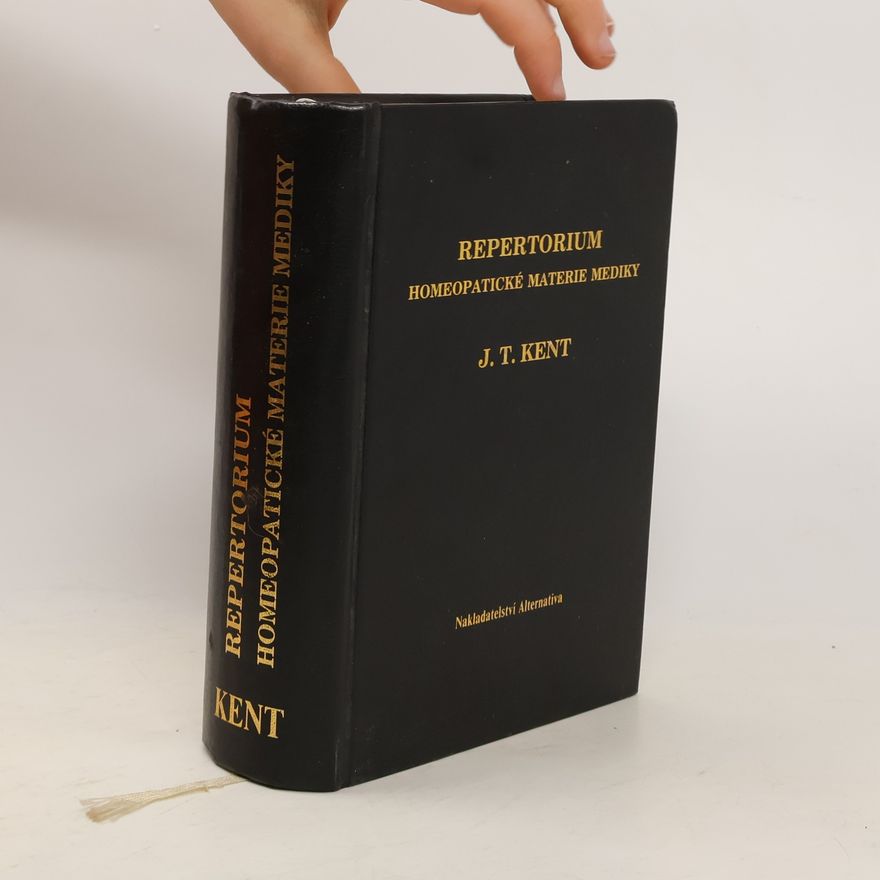 James Tyler Kent Repertorium homeopatické Materie mediky