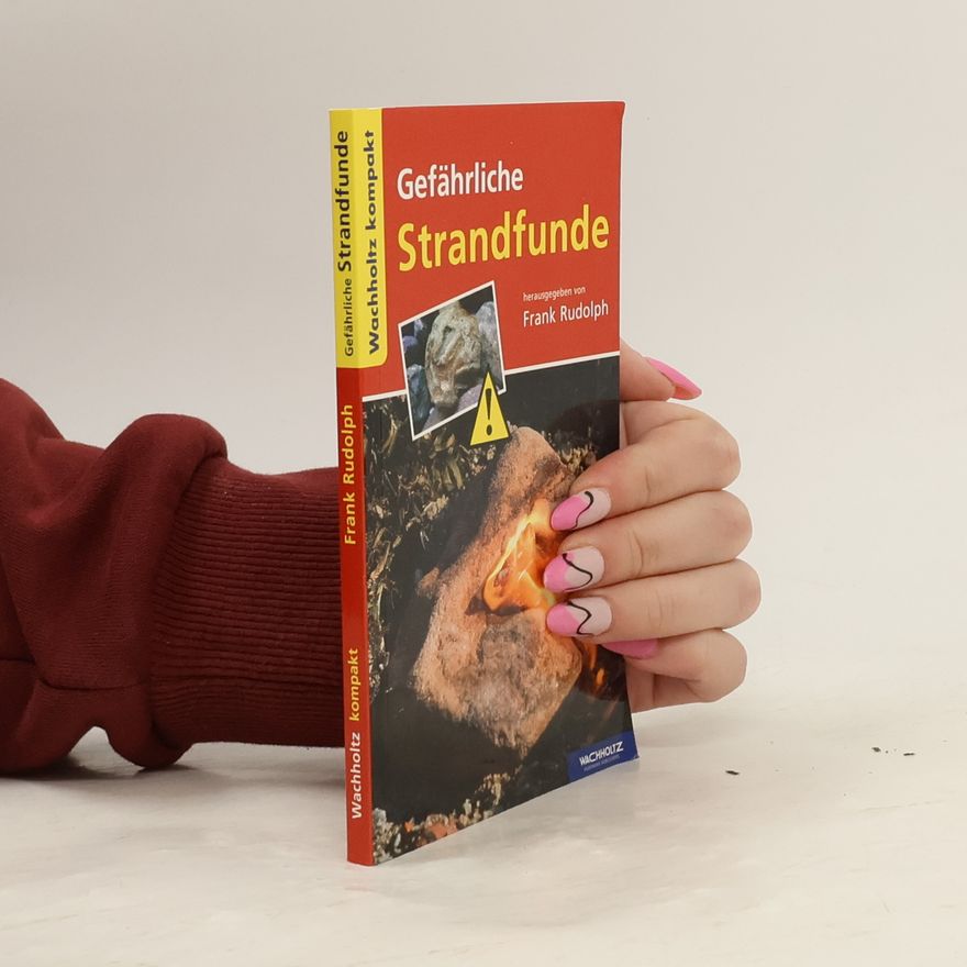 Frank Rudolph Gefährliche Strandfunde