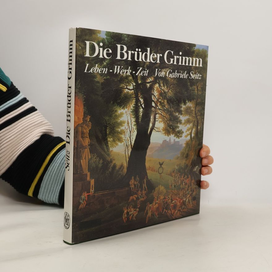 Gabriele Seitz Die Brüder Grimm