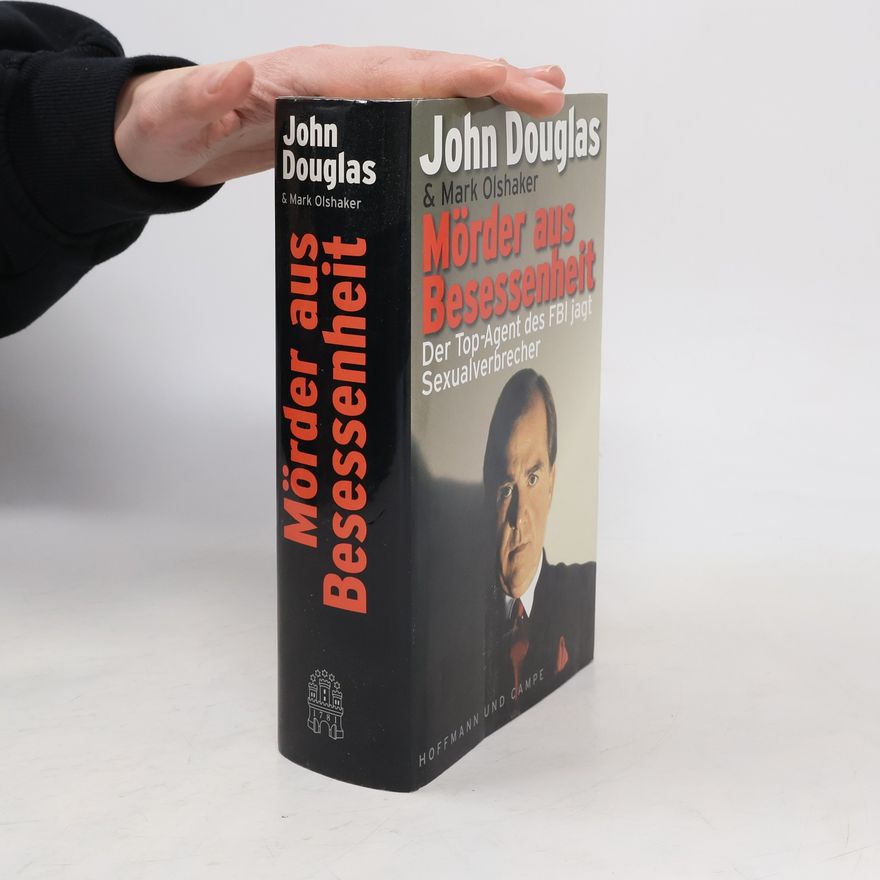 John Douglas Mörder aus Besessenheit