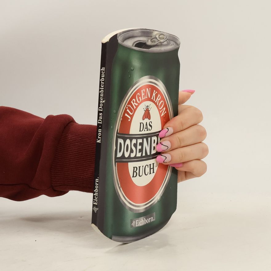 Jürgen Kron Das Dosenbier-Buch