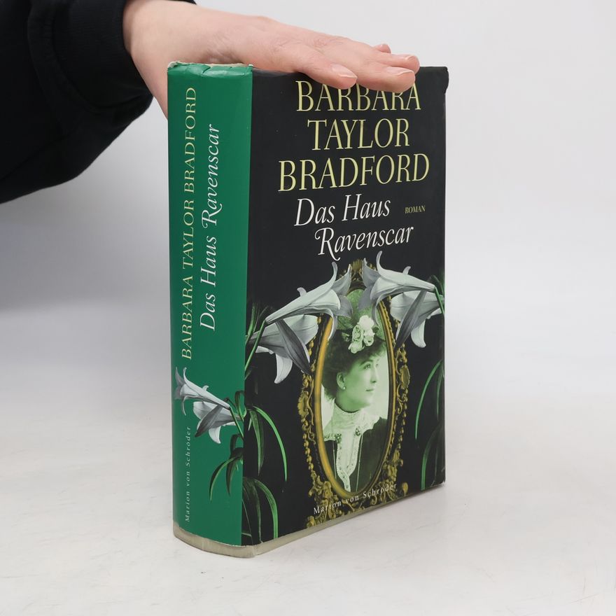 Barbara Taylor Bradford Das Haus Ravenscar