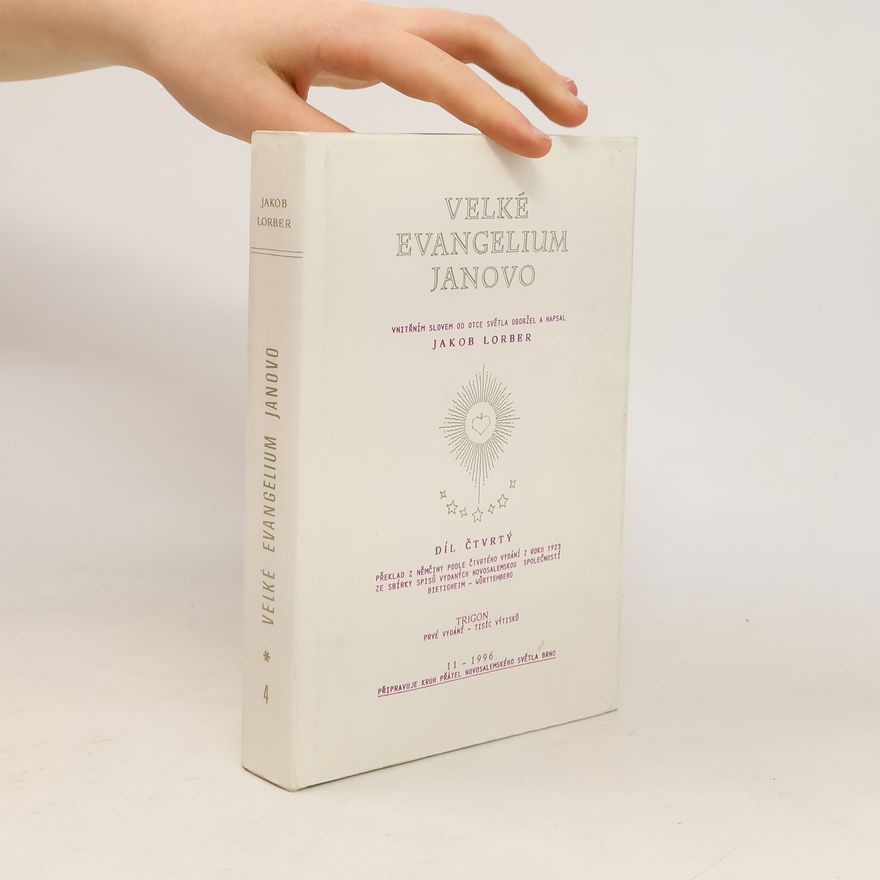Jakob Lorber Velké evangelium Janovo 4