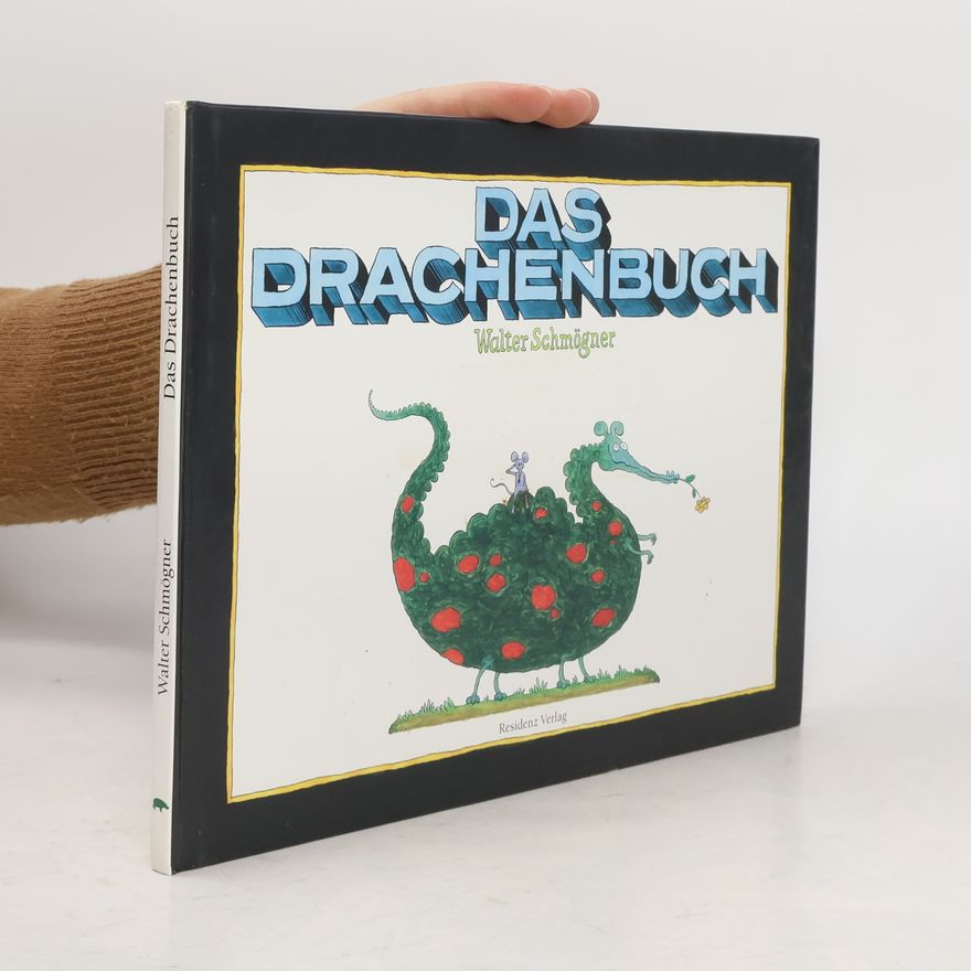 Walter Schmögner Das Drachenbuch