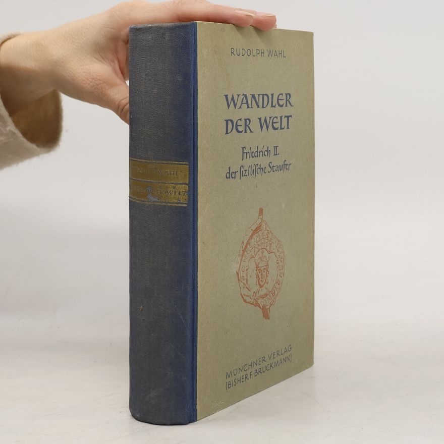 Rudolph Wahl Wandler der Welt