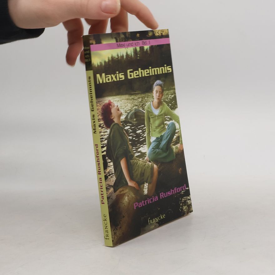 Patricia H. Rushford Maxi und ich. Band 1