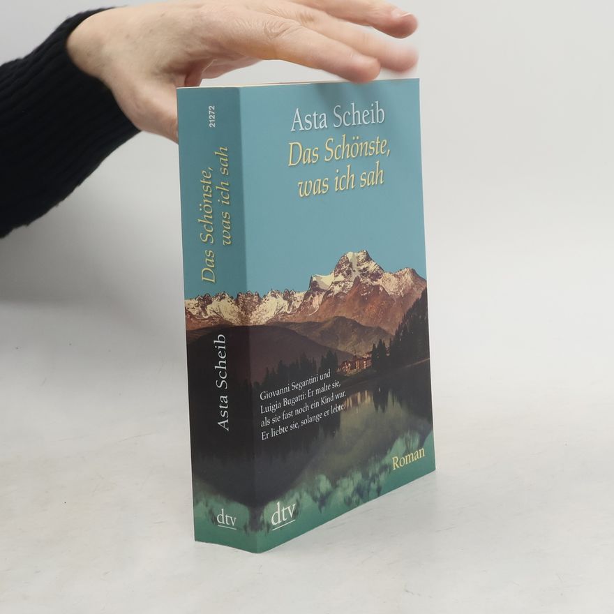 Asta Scheib Das Schönste, was ich sah