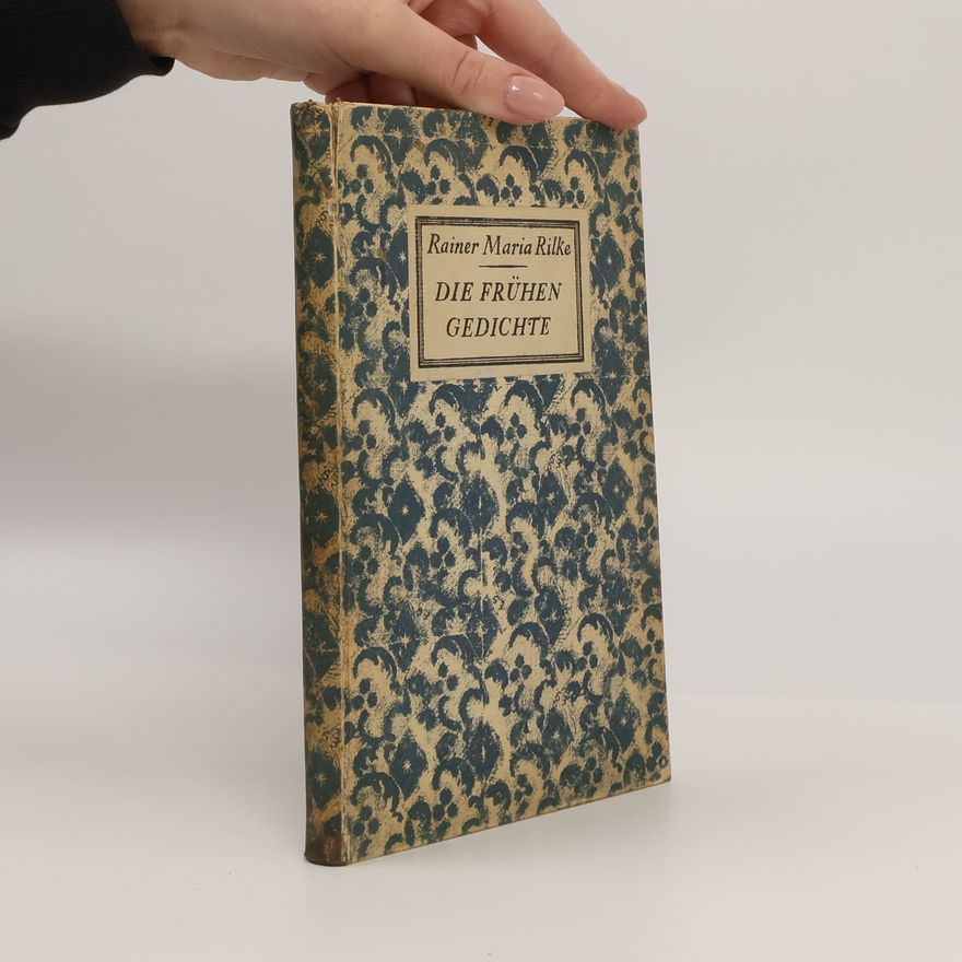 Rainer Maria Rilke Die Frühen Gedichte