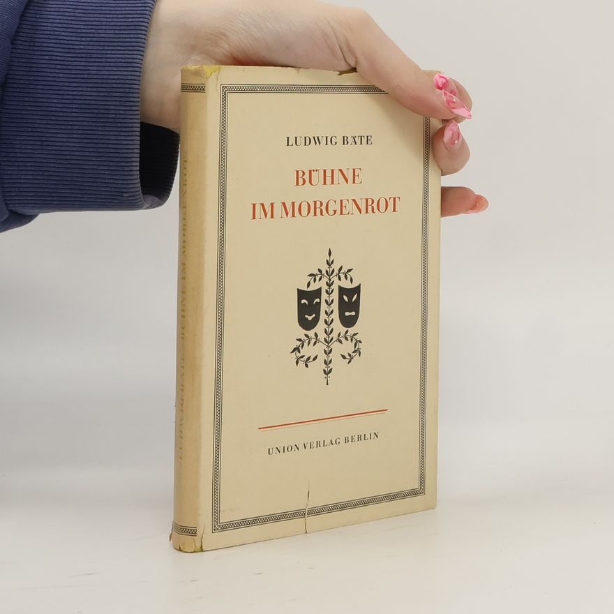 Ludwig Bäte Bühne im Morgenrot