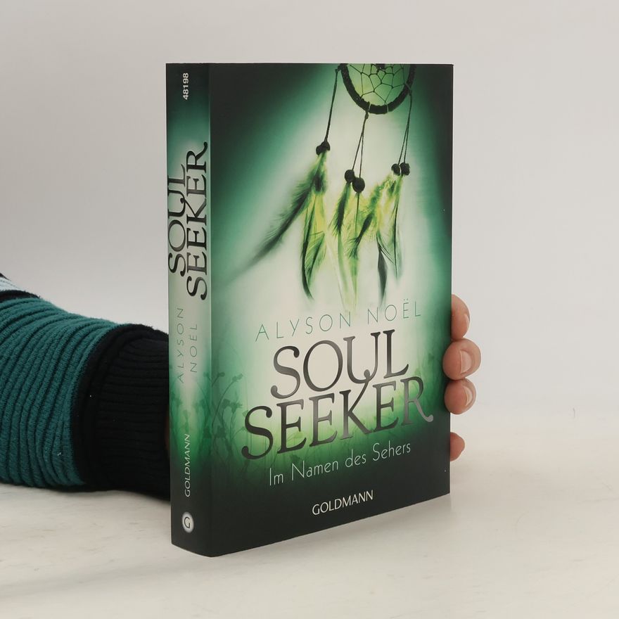 Alyson Noël Soul Seeker 03. Im Namen des Sehers