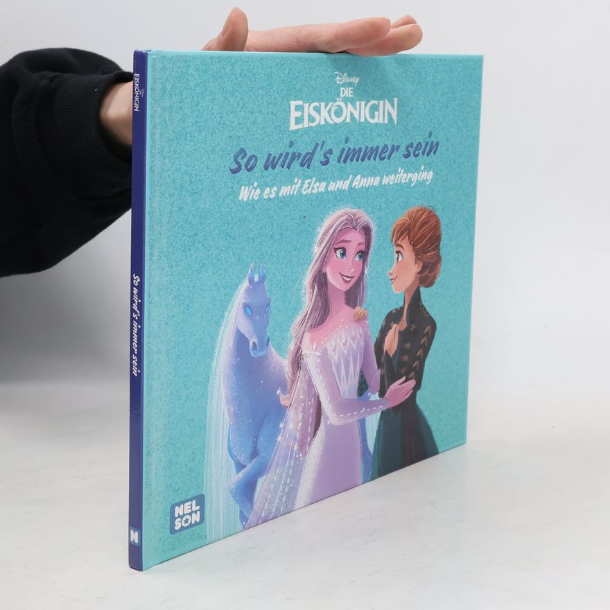 Nelson Verlag Disney Eiskönigin: So wird's immer sein - Wie es mit Elsa und Anna weiterging
