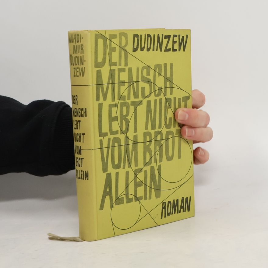 Wladimir Dudinzew Der Mensch Lebt Nicht vom Brot Allein