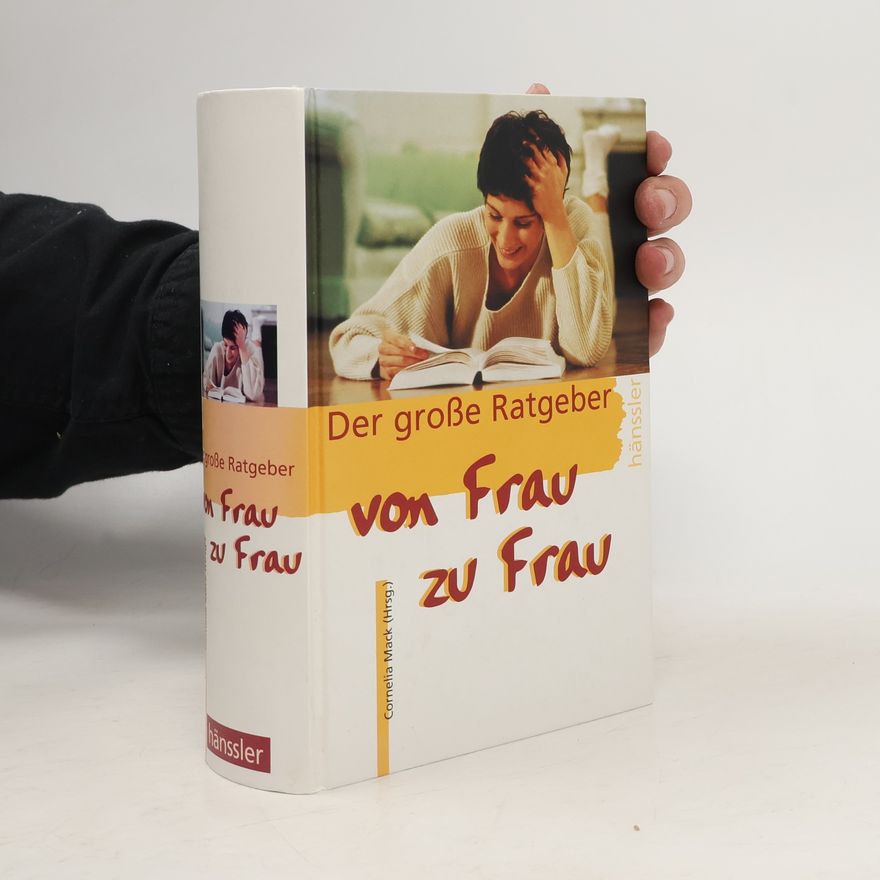 Cornelia Mack Der große Ratgeber von Frau zu Frau