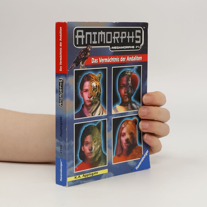 Katherine Applegate Animorphs 1. Das Vermächtnis der Andaliten