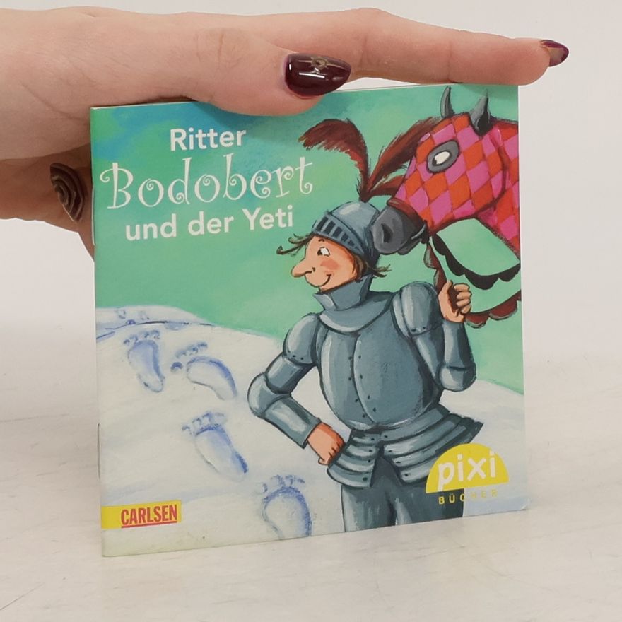 Autorenkollektiv Ritter Bodobert und der Yeti
