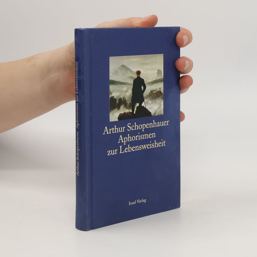Arthur Schopenhauer Aphorismen zur Lebensweisheit