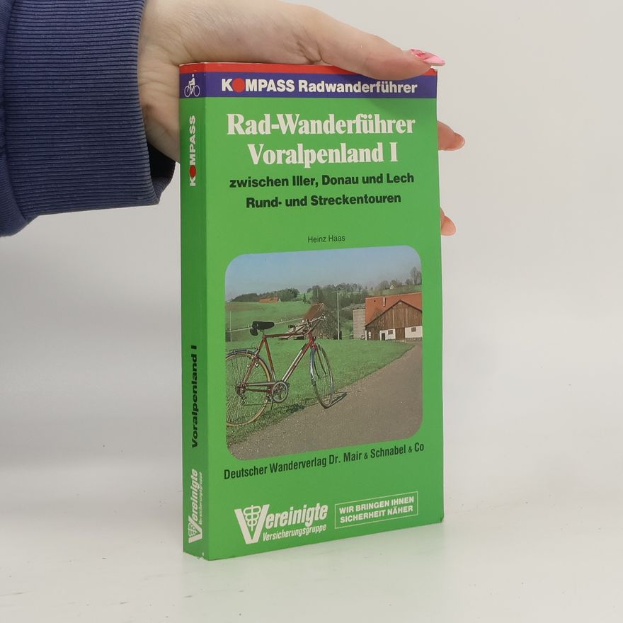 Heinz Haas Kompass Radwanderführer - 1: Rad-Wanderführer Voralpenland