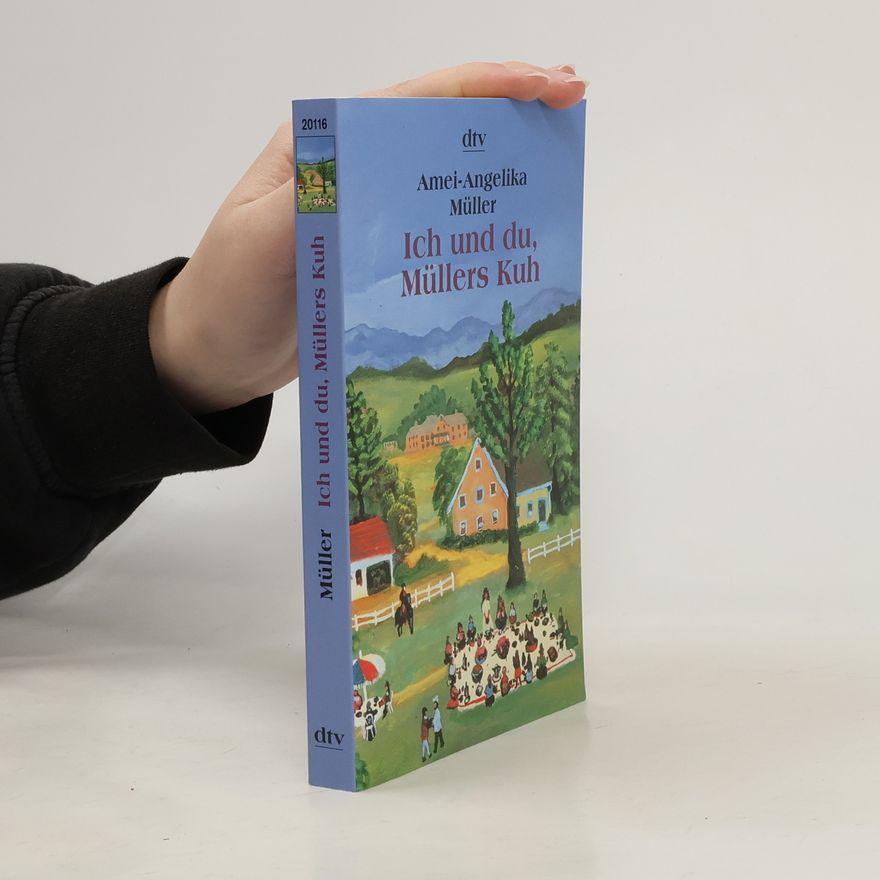 Amei-Angelika Müller Ich und du, Müllers Kuh
