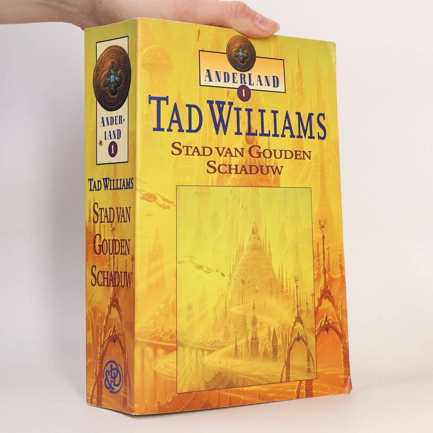 Tad Williams Anderland - 1: Stad van Gouden Schaduw