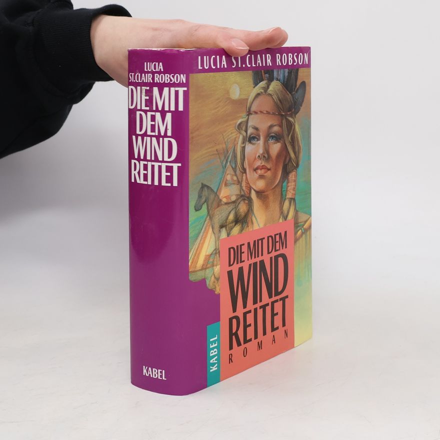 Lucia St. Clair Robson Die mit dem Wind reitet