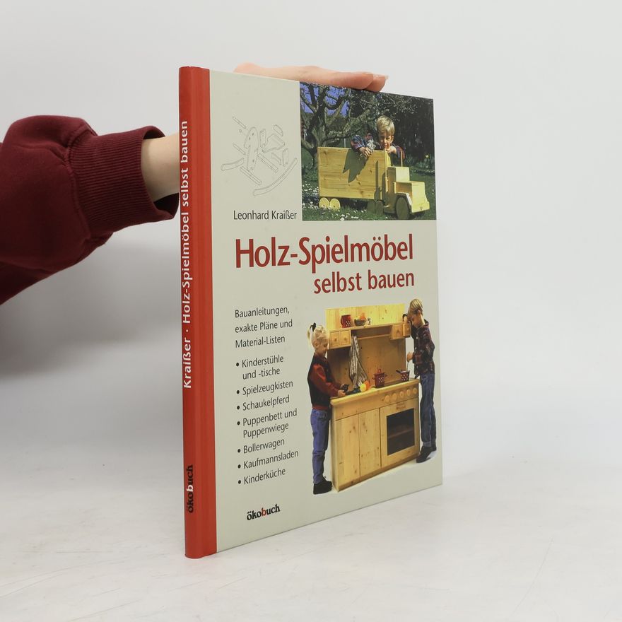 Leonhard Kraißer Holz-Spielmöbel selbst bauen