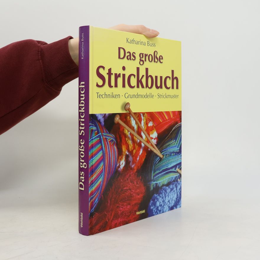 Katharina Buss Das große Strickbuch