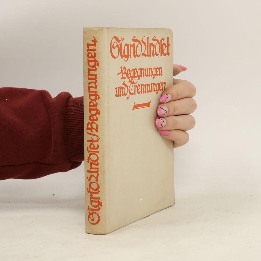 Sigrid Undset Begegnungen und Trennungen