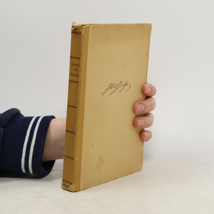 Johann Wolfgang von Goethe Goethe als Begleiter