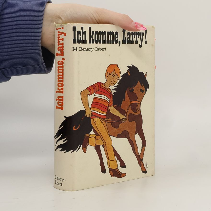 Margot Benary-Isbert Ich komme, Larry!