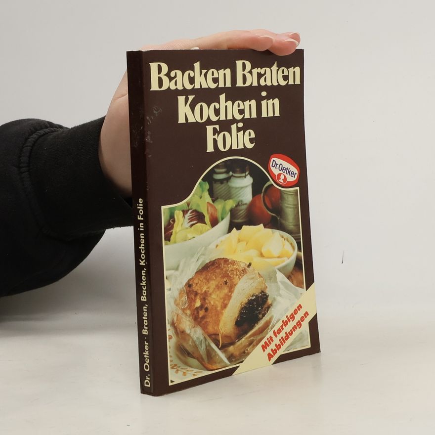 Autorenkollektiv Braten, Backen, Kochen in Folie