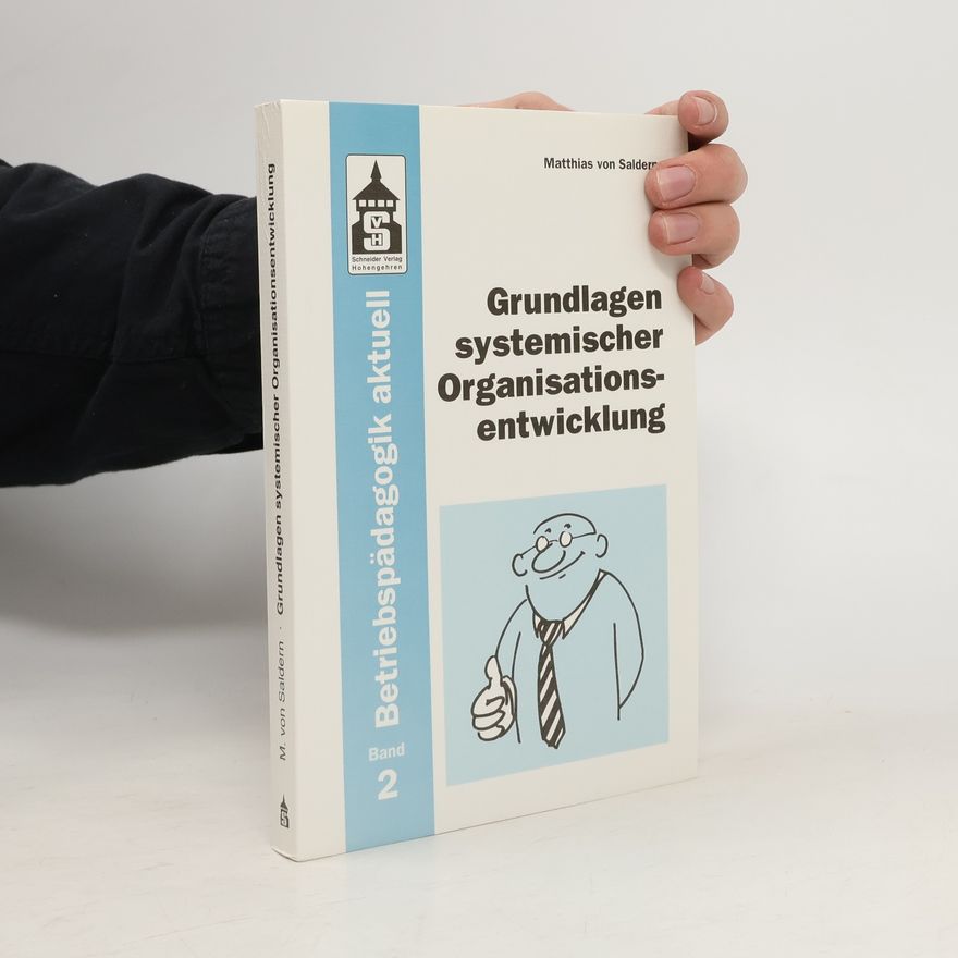 Matthias von Saldern Betriebspädagogik aktuell - 2: Grundlagen systemischer Organisationsentwicklung