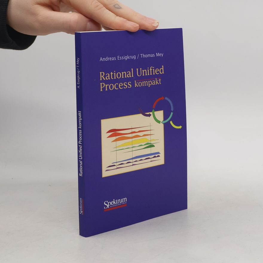 Thomas Mey IT Kompakt: Rational Unified Process Kompakt