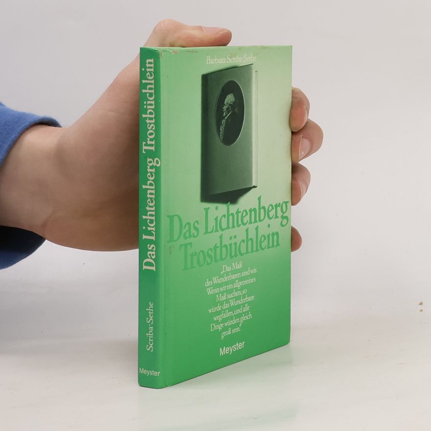 Barbara Scriba-Sethe Das Lichtenberg - Trostbüchlein