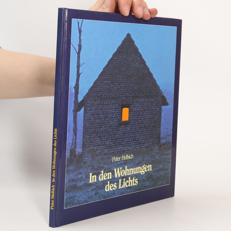 Peter Helbich In den Wohnungen des Lichts