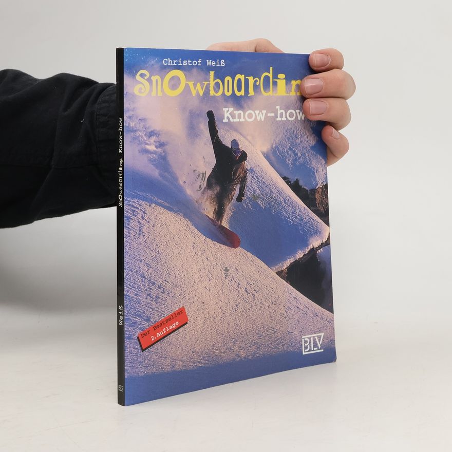 Christof Weiß Snowboarding-Know-how - 2. Auflage