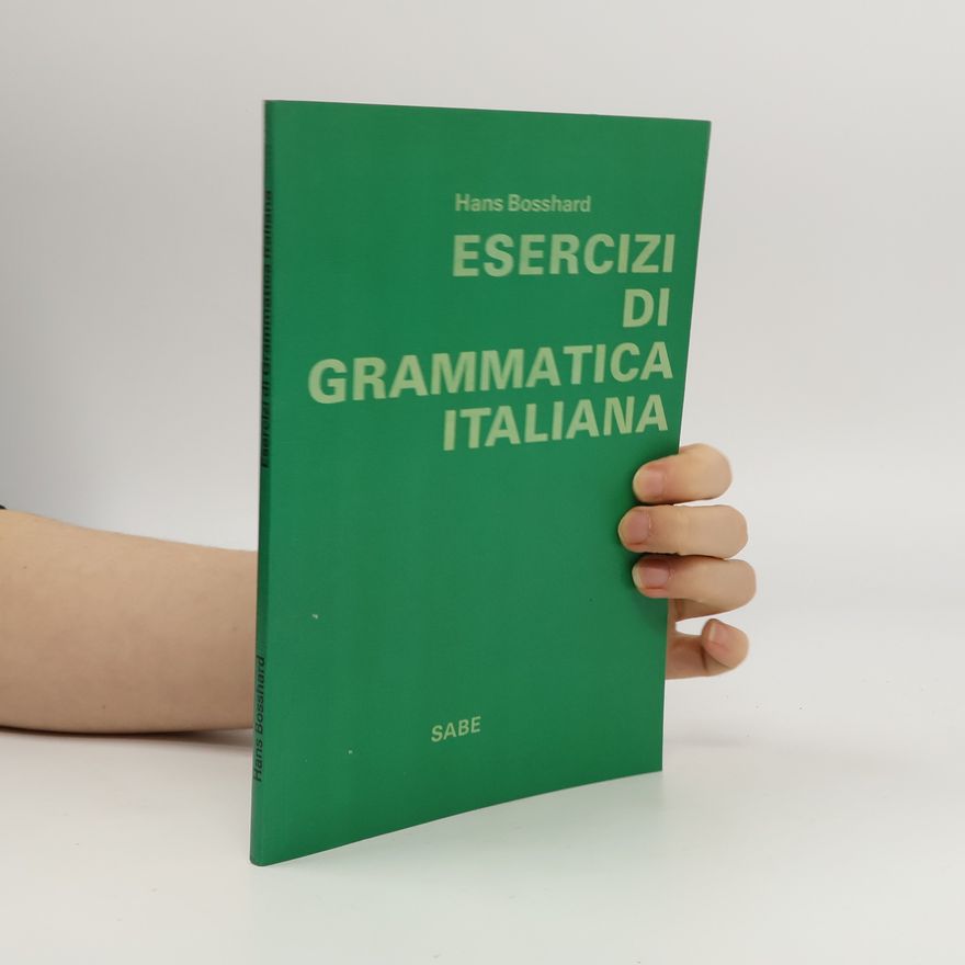 Hans Bosshard Esercizi di grammatica italiana