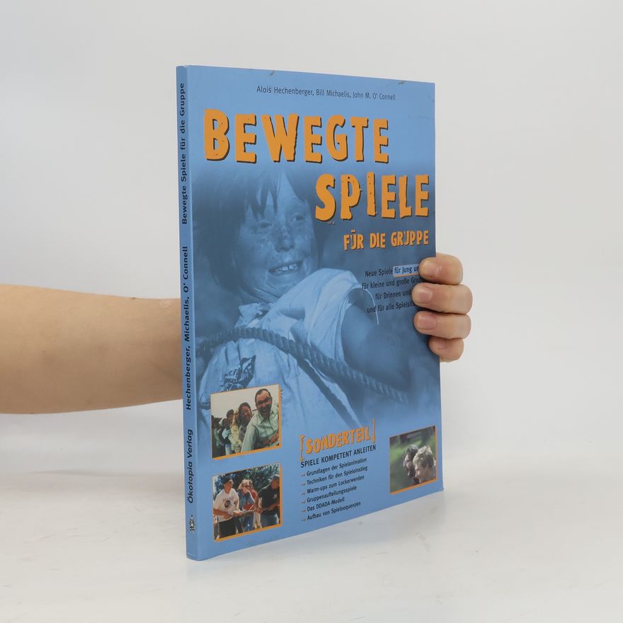 Alois Hechenberger Bewegte Spiele für die Gruppe