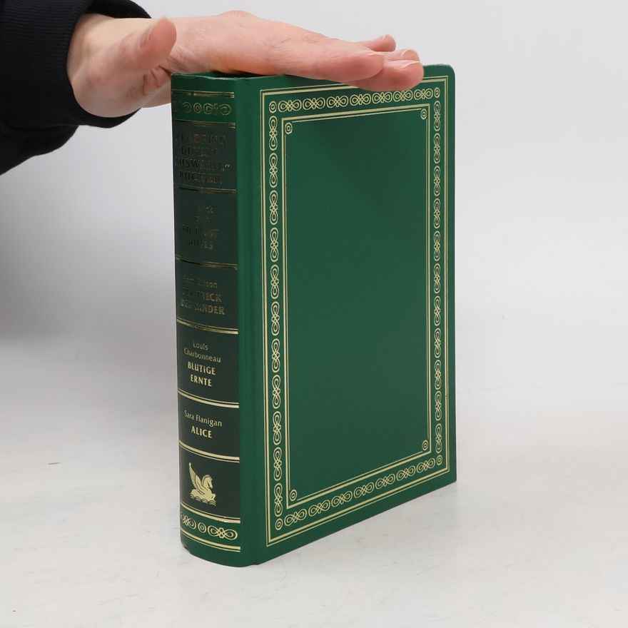 Kolektiv autorů Reader´s Digest Auswahlbücher, Die Faust Gottes, Der Treck Der Kinder, Blutige Ernte, Alice