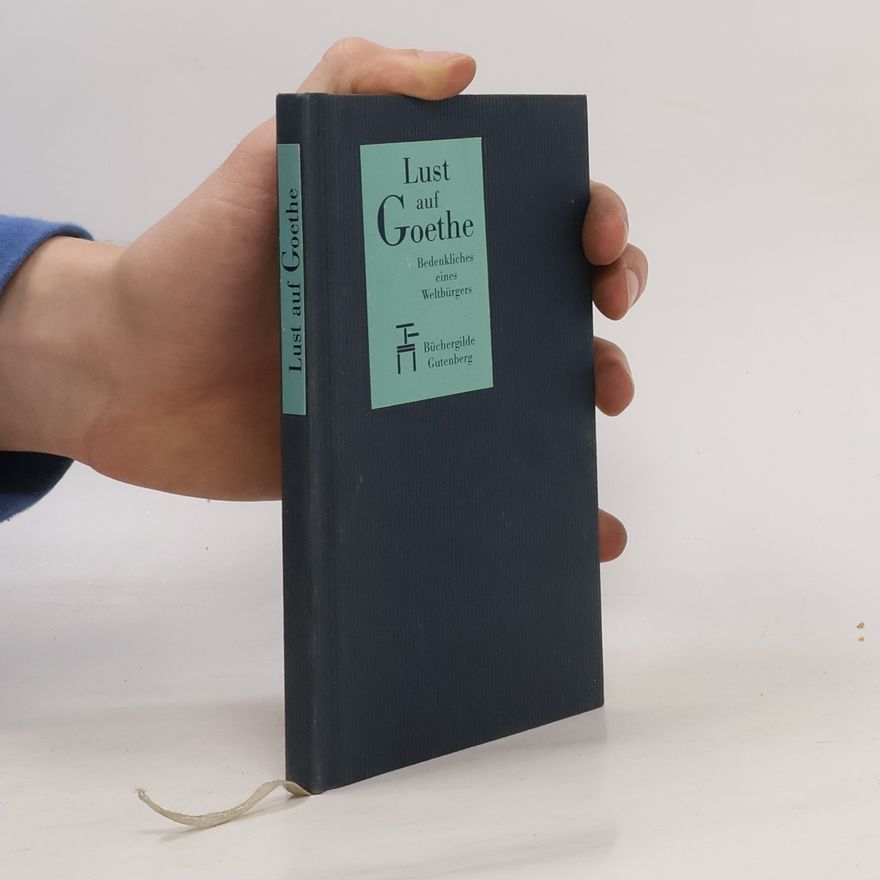 Johann Wolfgang von Goethe Lust auf Goethe