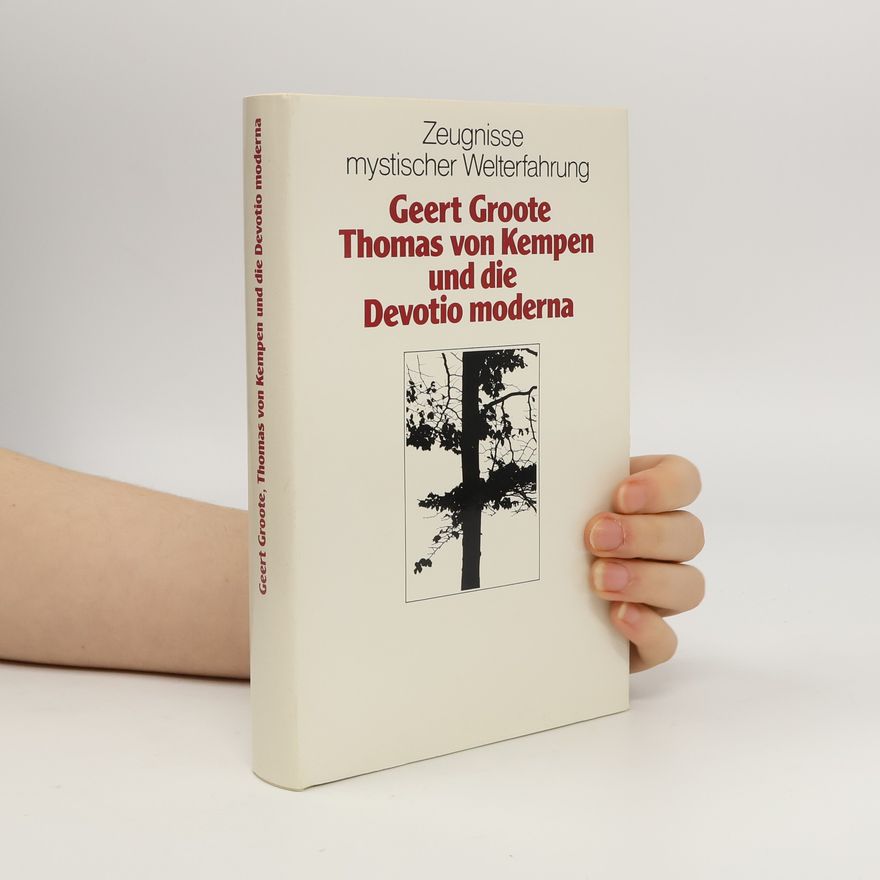 Hans Norbert Janowski Geert Groote, Thomas von Kempen und die Devotio moderna